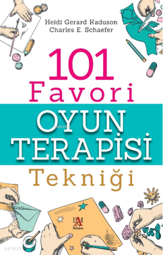 101 Favori Oyun Terapisi Tekniği