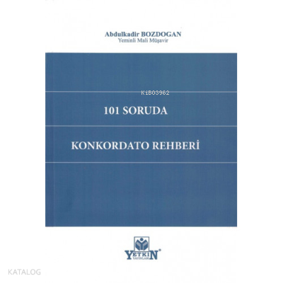 101 Soruda Konkordato Rehberi | Abdulkadir Bozdoğan | Yetkin Yayınları