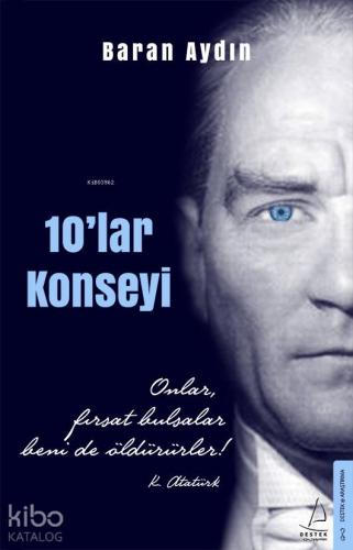 10'lar Konseyi | Baran Aydın | Destek Yayınları