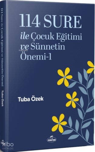 114 Sure ile Çocuk Eğitimi ve Sünnetin Önemi 1 | Tuba Özek | Ravza Yay