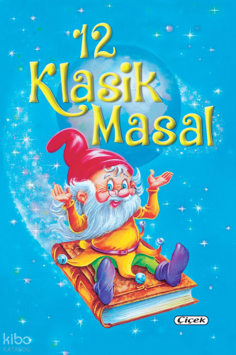 12 Klasik Masal | Kolektif | Çiçek Yayıncılık