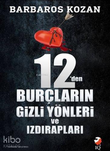 12'den Burçların Gizli Yönleri ve Izdırapları