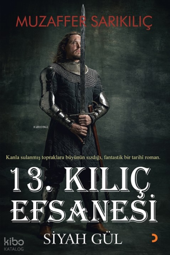 13.Kılıç Efsanesi;Siyah Gül