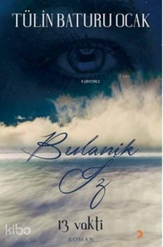 13 Vakti Bulanık İz