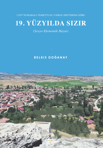 13387 Numaralı Temettuat (Vergi) Defterine Göre 19. Yüzyılda Sızır (Sosyo-Ekonomik Hayat)