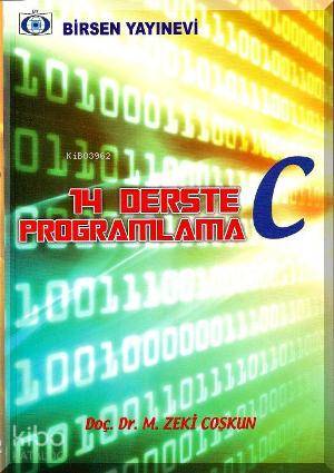 14 Derste C Programlama | M. Zeki Coşkun | Birsen Yayınevi