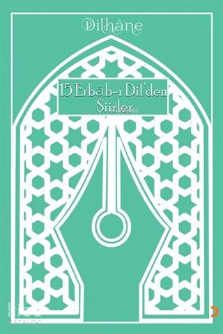 15 Erbab-ı Dil'den Şiirler