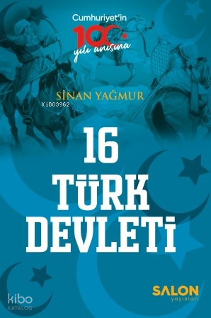16 Türk Devleti | Sinan Yağmur | Salon Yayınları