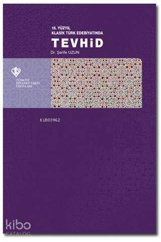 16. Yüzyıl Klasik Türk Edebiyatında Tevhid