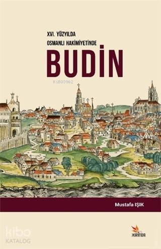 16. Yüzyılda Osmanlı Hakimiyetinde Budin