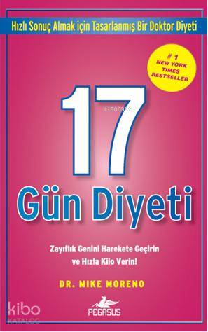 17 Gün Diyeti; Zayıflık Genini Harekete Geçirin ve Hızla Kilo Verin!