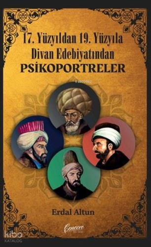 17. Yüzyıldan 19. Yüzyıla Divan Edebiyatından Psikoportreler
