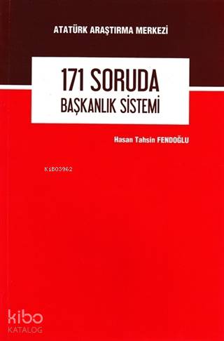 171 Soruda Başkanlık Sistemi | Hasan Tahsin Fendoğlu | Atatürk Araştır