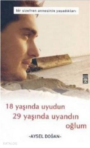 18 Yaşında Uyudun 29 Yaşında Uyandın Oğlum