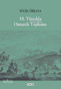 18. Yüzyılda Osmanlı Toplumu