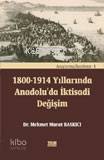 1800-1914 Yıllarında Anadolu´da İktisadi Değişim