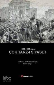 1820 - 1923 Arası Çok Tarz-ı Siyaset; 1820 - 1923 Arası