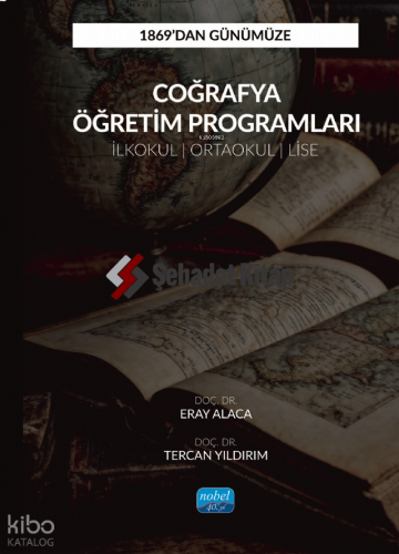 1869’dan Günümüze Coğrafya Öğretim Programları;İlkokul, Ortaokul ve Lise