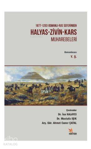 1877 - 1293 Osmanlı - Rus Seferinden Halyas - Zivin - Kars Muharebeler