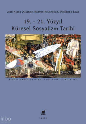 19. - 21. Yüzyıl Küresel Sosyalizm Tarihi