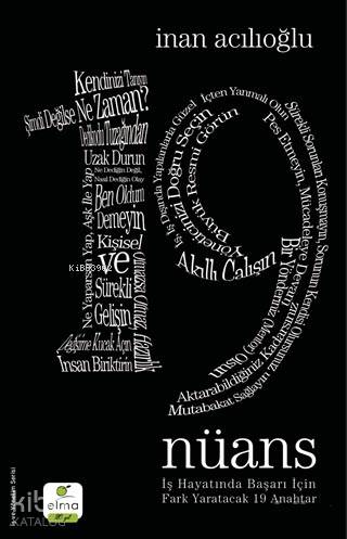 19 Nüans - İş Hayatında Başarı İçin Fark Yaratacak 19 Anahtar | İnan A