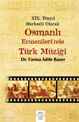 19. Yüzyıl Merkezli Olarak Osmanlı Ermenileri'nde Türk Müziği