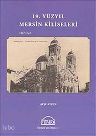 19. Yüzyıl Mersin Kiliseleri