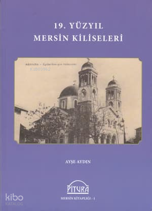 19. Yüzyıl Mersin Kiliseleri