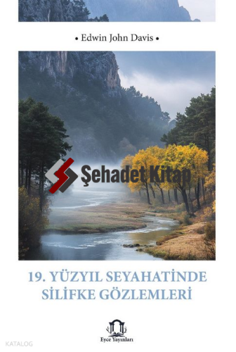 19. Yüzyıl Seyahatinde Silifke Gözlemleri