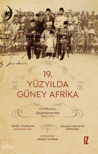 19. Yüzyılda Güney Afrika;Ümitburnu Seyahatnamesi-Ahval-i Ümitburnu - 