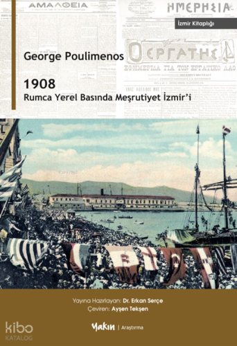 1908 - Rumca Yerel Basında Meşrutiyet İzmir'i