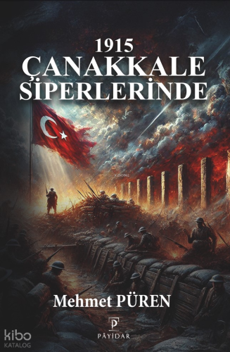 1915 Çanakkale Siperlerinde