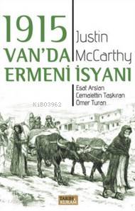 1915 Van'da Ermeni İsyanı | Justin McCarthy | Tarih ve Kuram Yayınları