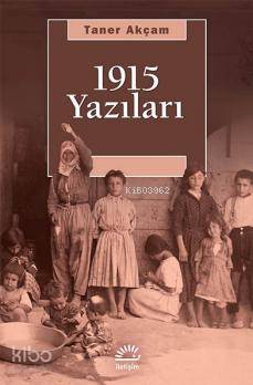 1915 Yazıları | Taner Akçam | İletişim Yayınları