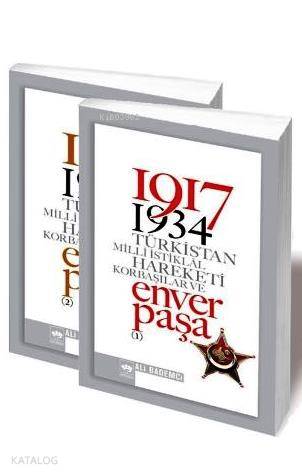 1917-1934 Türkistan Milli İstiklâl Hareketi Korbaşılar ve Enver Paşa (2 Cilt Takım)