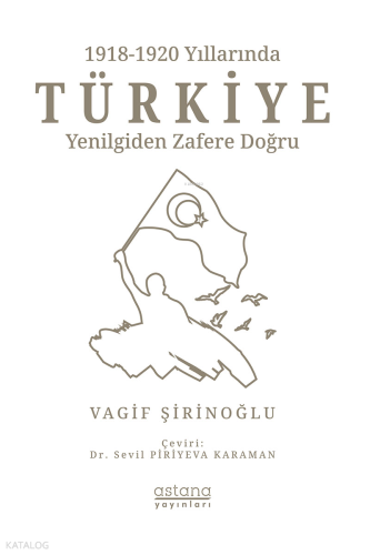 1918-1920 Yıllarında Türkiye: Yenilgiden Zafere Doğru