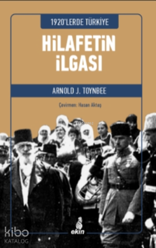1920’lerde Türkiye - Hilafetin İlgası