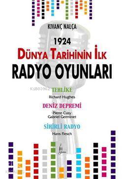 1924 Dünya Tarihinin İlk Radyo Oyunları