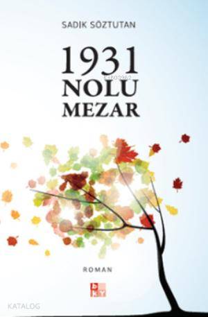 1931 Nolu Mezar | Sadık Söztutan | Babıali Kültür Yayıncılığı