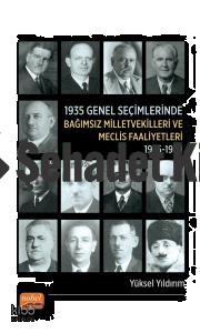 1935 Genel Seçimlerinde Bağımsız Milletvekilleri ve Meclis Faaliyetleri (1935-1939)