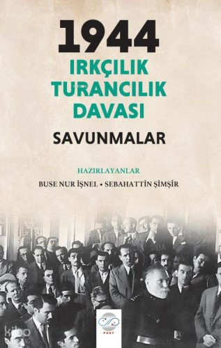 1944 Irkçılık – Turancılık Davası: Savunmalar