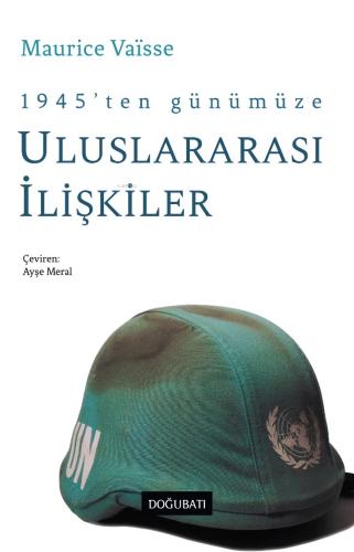 1945’ten Günümüze Uluslararası İlişkiler