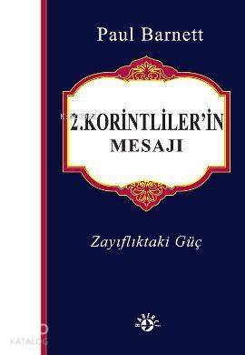2. Korintliler'in Mesajı; Zayıflıktaki Güç