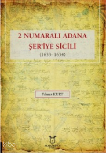 2 Numaralı Adana Şer'iye Sicili (1633- 1634)
