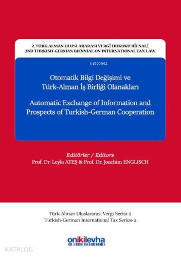 2. Türk-Alman Uluslararası Vergi Hukuku Bienali - 2nd Turkish-German Biennial on International Tax L