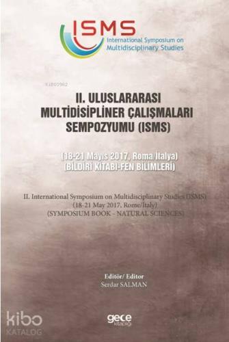 2. Uluslararası Multidisipliner Çalışmaları Sempozyumu (ISMS) - Fen Bilimleri