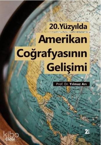 20.Yüzyılda Amerikan Coğrafyasının Gelişimi