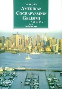 20. Yüzyılda Amerikan Coğrafyasının Gelişimi