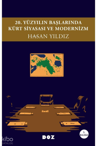 20. Yüzyılın Başlarında Kürt Siyasası ve Modernizm | Hasan Yıldız | Do
