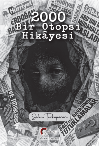 2000 Bir Otopsi Hikayesi | Selin Tozkoparan | Galeati Yayıncılık